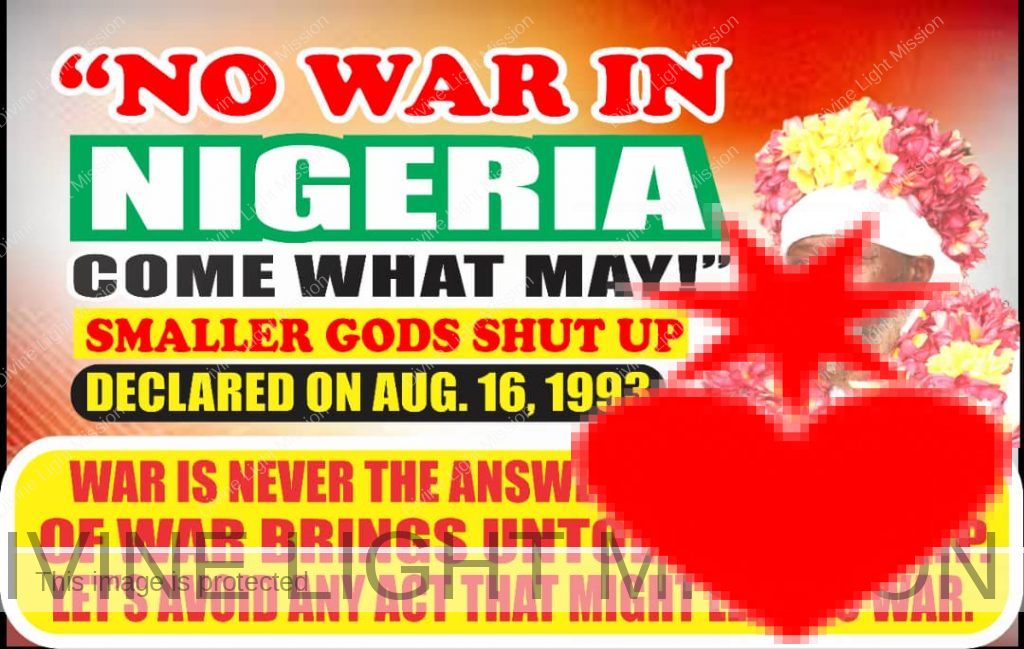 "NO WAR IN NIGERIA COME WHAT MAY!" SALLES GODS SHUT UP DECLARED NO AUG. 16, 1993 WAR IS NEVER THE ANSWER. THE AFTERMATH OF WAR BRINGS UNTOLD HARDSHIP LET'S AVOLD ANY THAT MIGHT LEAD TO WAR.