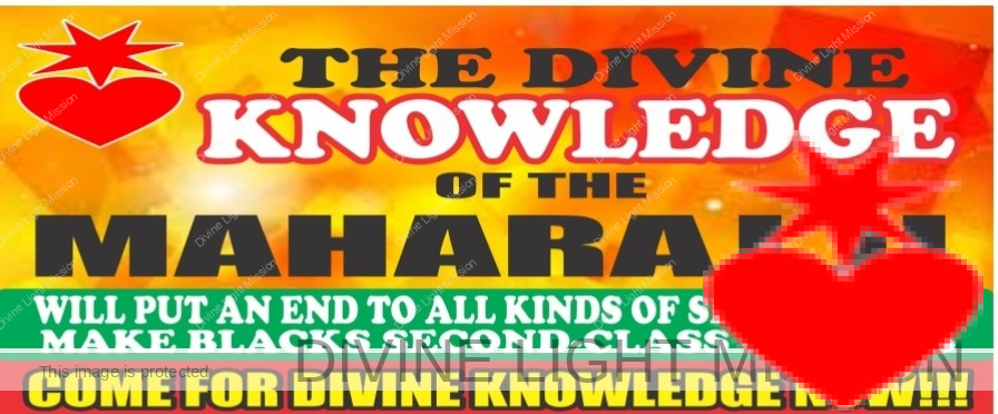 THE DIVINE KNOW OF THE MAHARAJ JI WILL PUT AN END TO ALL KINDS OF SLAVERY THAT MAKE BLACKS SECOND-CLASS CITIZENS