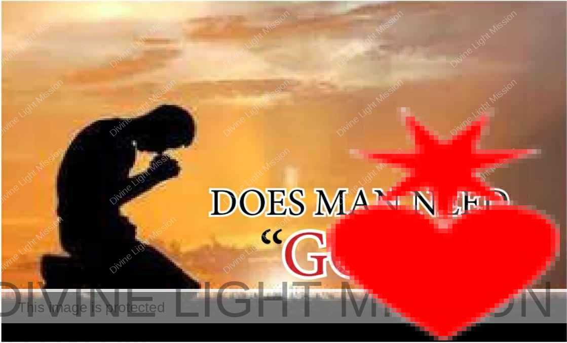 DOES MAN NEED GOD
