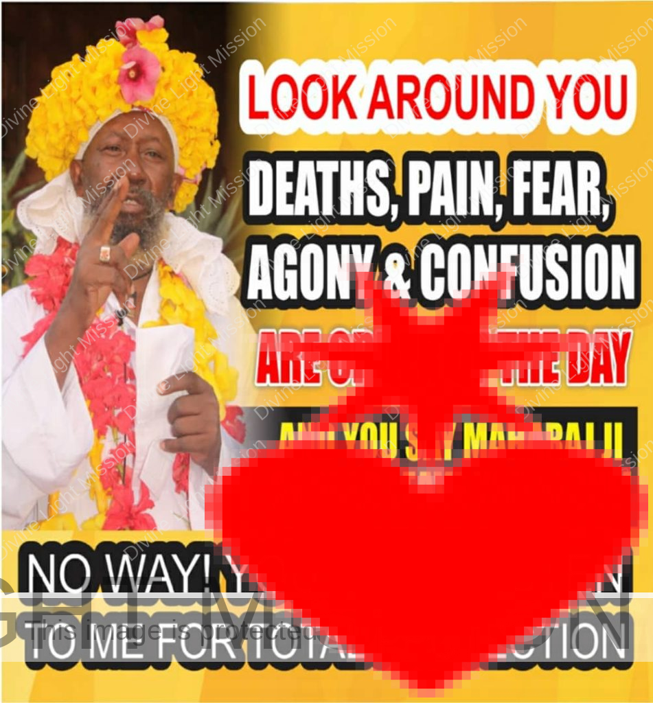 LOOK AROUND YOU DEATHSPinFearAgony Confusion Are Order Of The Day And You Say Maharaj Ji Should Leave You Alone