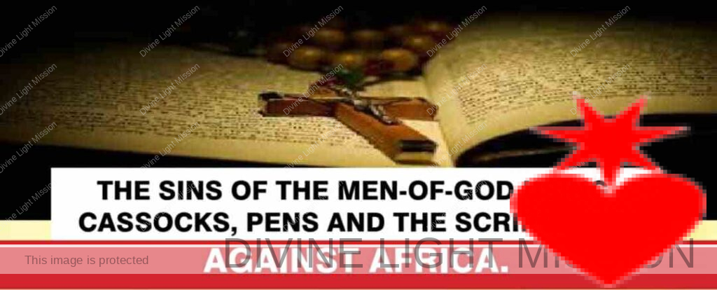 THE SINS OF THE MEN OF GOD USING CASSOCKS, PENS, AND THE SCRIPTURES AGAINST AFRICA.